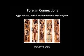 Foreign Connections: Egypt and the Outside World before the New Kingdom